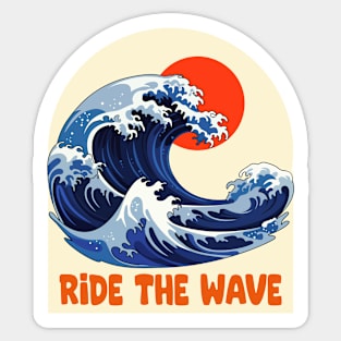 Ride the wave Sticker